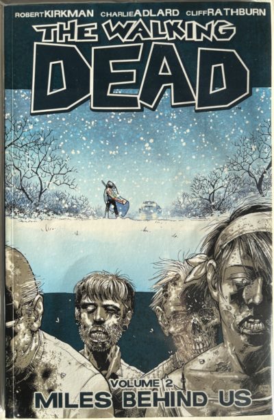 The Walking Dead - Volume 2: Miles Behind Us - 2004 - Image Comics - Early Rick Grimes Storyline / First Appearance of Hershel Greene